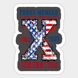 Proud Member Of Your Feelings Generation X Sticker